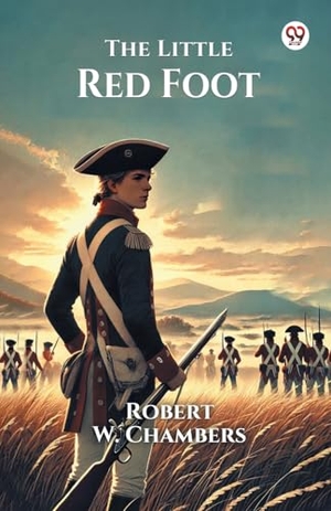 Chambers, Robert W. The Little Red Foot. Repro India Limited, 2025.