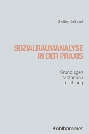 Kröhnert, Steffen. Sozialraumanalyse in der Praxis - Grundlagen, Methoden, Umsetzung. Kohlhammer W., 2024.