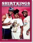 Shirt Kings: Pioneers of Hip Hop Fashion