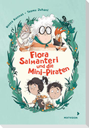Flora Salmanteri und die Mini-Piraten Band 1