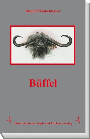 Winkelmayer, Rudolf. Büffel. Österr. Jagd-/Fischerei, 1997.