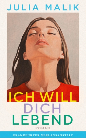 Malik, Julia. Ich will dich lebend. Frankfurter Verlags-Anst., 2026.