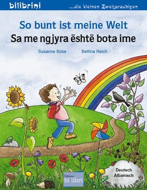 Böse, Susanne. So bunt ist meine Welt (Deutsch-Albanisch) - Zweisprachiges Kinderbuch. bilibri, 2025.