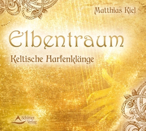 Kiel, Matthias. Elbentraum - Keltische Harfenklänge. Schirner Verlag, 2026.