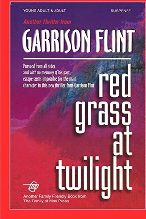 Flint, Garrison. Red Grass at Twilight. Independently Published, 2017.
