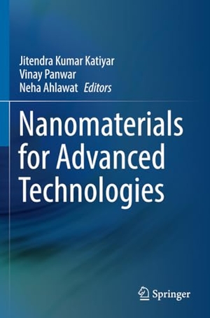 Katiyar, Jitendra Kumar / Neha Ahlawat et al (Hrsg.). Nanomaterials for Advanced Technologies. Springer Nature Singapore, 2023.