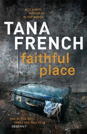 French, Tana. Faithful Place. Yen Press, 2011.