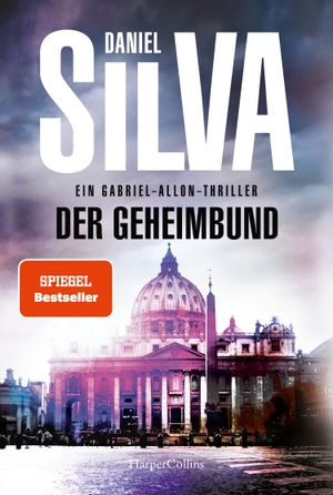 Silva, Daniel. Der Geheimbund - Ein Gabriel-Allon-Thriller. HarperCollins Taschenbuch, 2022.