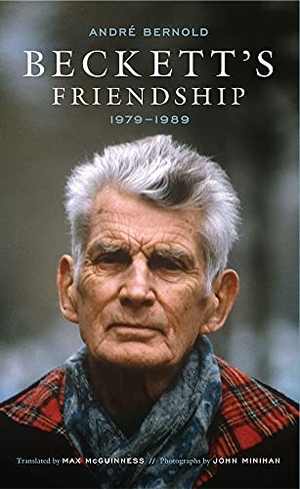 Bernold, André / John Minihan. Beckett's Friendship. Lilliput Press, 2015.