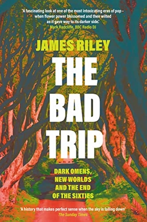 Riley, James. The Bad Trip - Dark Omens, New Worlds and the End of the Sixties. Icon Books, 2021.