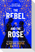 The Rebel and the Rose