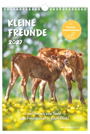 Neumann Verlage GmbH & Co KG (Hrsg.). Kleine Freunde 2027 - Wandkalender 23,7x34 cm mit Tiermotiven und Freundschaftszitaten, 4-sprachigem Kalendarium und Platz für Notizen. Neumann Verlage GmbH & Co, 2026.