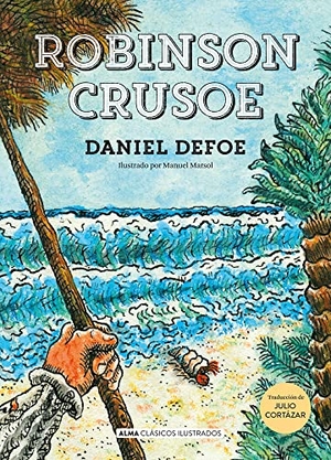 Defoe, Daniel. Robinson Crusoe. Editorial Alma, 2023.