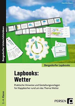 Kirschbaum, Klara. Lapbooks: Wetter - 2.-4. Klasse - Praktische Hinweise und Gestaltungsvorlagen für Klappbücher rund um das Thema Wetter. Persen Verlag i.d. AAP, 2020.