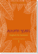 Autumn Years for Beginners. Coursebook