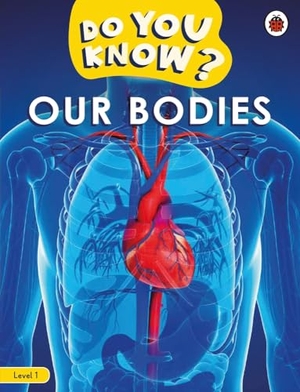 Ladybird. Do You Know? Level 1 - Our Bodies. DK, 2025.