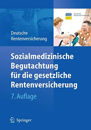 Deutsche Rentenversicherung Bund (Hrsg.). Sozialmedizinische Begutachtung für die gesetzliche Rentenversicherung. Springer Berlin Heidelberg, 2011.