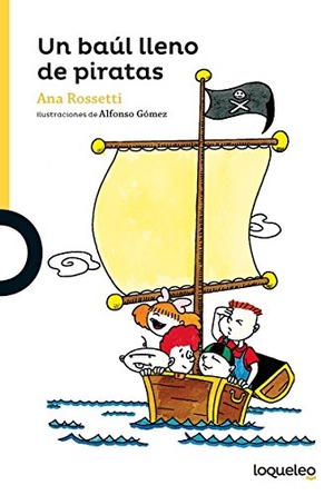 Rossetti, Ana. Un baúl lleno de piratas. Santillana Educación, S.L., 2017.