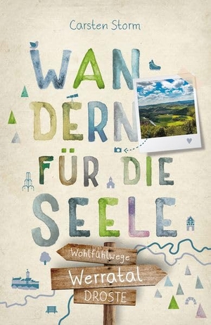 Storm, Carsten. Werratal. Wandern für die Seele - Wohlfühlwege. Droste Verlag, 2026.