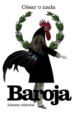 Baroja, Pío. César o nada : las ciudades (I). Alianza Editorial, 2013.