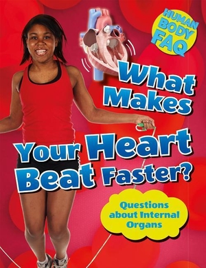 Canavan, Thomas. What Makes Your Heart Beat Faster? - Questions about Internal Organs. Rosen Publishing Group, Inc, 2016.