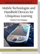Mobile Technologies and Handheld Devices for Ubiquitous Learning