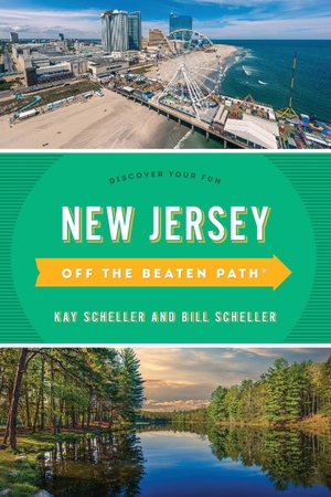 Scheller, Bill / Kay Scheller. New Jersey Off the Beaten Path® - Discover Your Fun. Globe Pequot, 2023.