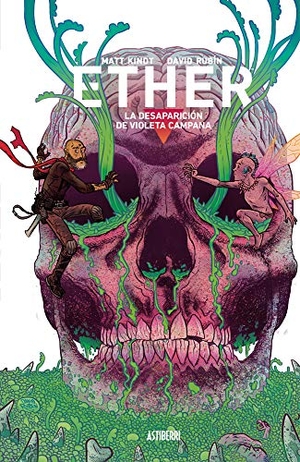 Rubín, David / Matt Kindt. Ether : la desaparición de Violeta Campana. Astiberri Ediciones, 2020.
