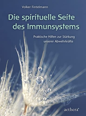 Fintelmann, Volker. Die spirituelle Seite des Immunsystems - Praktische Hilfen zur Stärkung unserer Abwehrkräfte. Urachhaus/Geistesleben, 2022.