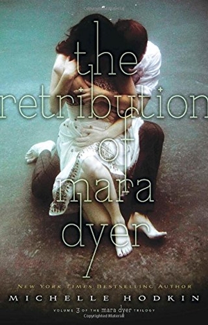 Hodkin, Michelle. The Retribution of Mara Dyer. Simon & Schuster Books for Young Readers, 2014.