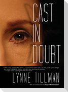 Cast in Doubt