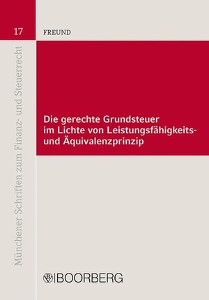 Freund, Volker. Die gerechte Grundsteuer im Lichte von Leistungsfähigkeits- und Äquivalenzprinzip. Boorberg, R. Verlag, 2023.