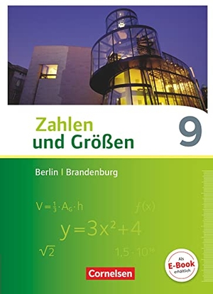 Bonus, Bernhard / Knospe, Ines et al. Zahlen und Größen 9. Schuljahr - Berlin und Brandenburg - Schülerbuch. Cornelsen Verlag GmbH, 2017.