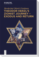 Theodor Herzl¿s Zionist Journey ¿ Exodus and Return