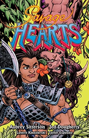 Sitterson, Aubrey / Dougherty, Jed et al. Savage Hearts. Dark Horse Comics,U.S., 2022.