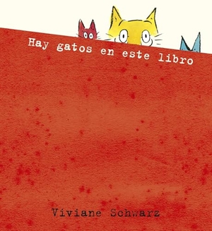 Schwarz, Viviane. Hay Gatos En Este Libro. Nubeocho, 2025.