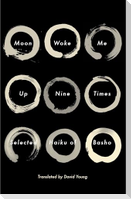 Moon Woke Me Up Nine Times