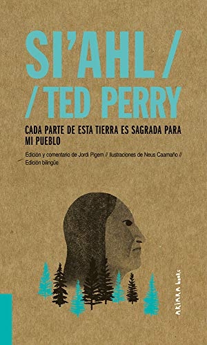 Pigem, Jordi. Si'ahl / Ted Perry - Cada Parte de Esta Tierra Es Sagrada Para Mi Pueblo Volume 2. Akiara Books, 2020.