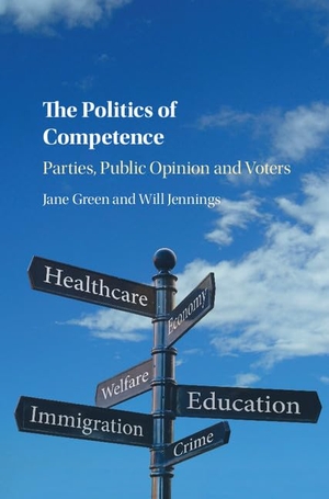 Green, Jane / Will Jennings. The Politics of Competence. Cambridge University Press, 2017.