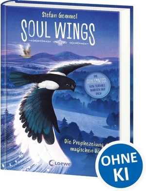 Gemmel, Stefan. Soul Wings (Band 1) - Die Prophezeiung der magischen Vögel - Zwei mutige Geschwister auf einer magischen Reise durch Finnland - Packendes Fantasy-Abenteuer des preisgekrönten Autors Stefan Gemmel. Loewe Verlag GmbH, 2026.