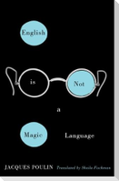 English Is Not a Magic Language