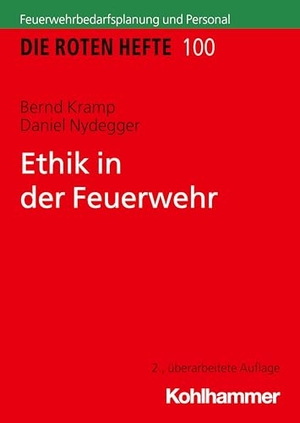 Kramp, Bernd / Daniel Nydegger. Ethik in der Feuerwehr. Kohlhammer W., 2026.