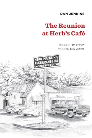 Jenkins, Dan. The Reunion at Herb's Cafe. Texas Christian University Press, 2021.