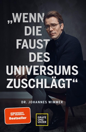 Wimmer, Johannes. Wenn die Faust des Universums zuschlägt. Gräfe u. Unzer AutorenV, 2021.