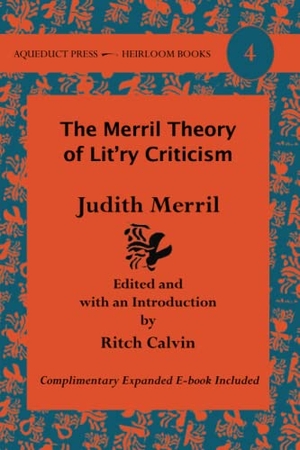 Merril, Judith. The Merril Theory of Lit'ry Criticism: Judith Merril's Nonfiction. Aqueduct Press, 2016.