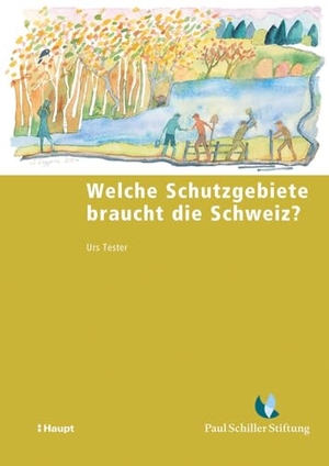 Tester, Urs. Welche Schutzgebiete braucht die Schweiz?. Haupt Verlag AG, 2024.