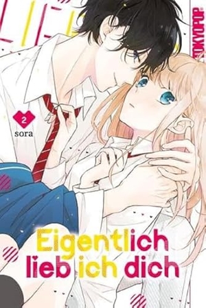 Sora. Eigentlich lieb ich dich 02. TOKYOPOP GmbH, 2021.