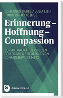 Erinnerung - Hoffnung - Compassion