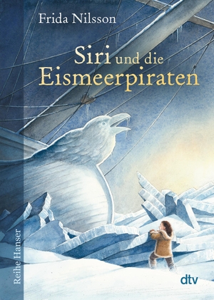 Nilsson, Frida. Siri und die Eismeerpiraten. dtv Verlagsgesellschaft, 2019.