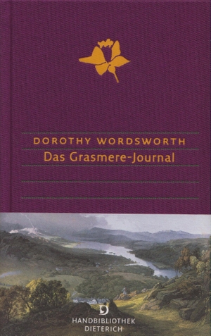 Wordsworth, Dorothy. Das Grasmere-Journal - Mit dem Alfoxden-Journal und dem Tagebuch einer Reise nach Hamburg. Übersetzt, kommentiert und mit einem Nachwort von Werner von Koppenfels. Dieterich'sche, 2015.